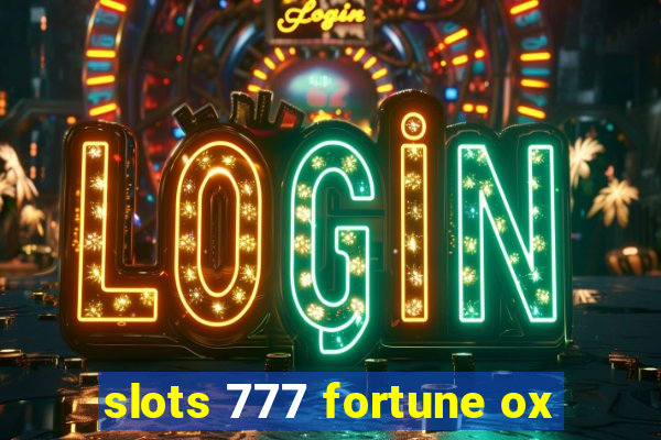 slots 777 fortune ox